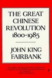 The great Chinese revolution, 1800-1985