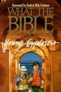 What the Bible is all about for young explorers
