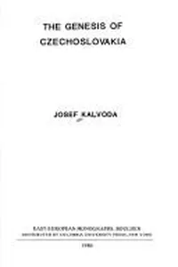 The genesis of Czechoslovakia