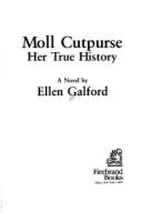 Moll Cutpurse, her true history