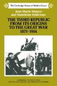 The Third Republic from its origins to the Great War, 1871-1914