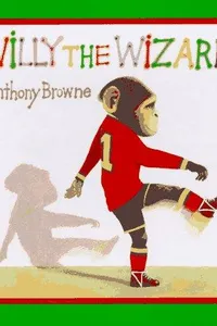 Cover of Willy the wizard by Anthony Browne