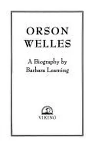 Orson Welles, a biography
