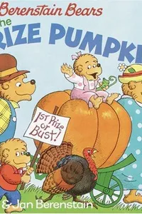 The Berenstain Bears and the Prize Pumpkin