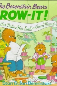 The Berenstain Bears grow-it