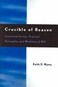 Crucible of reason