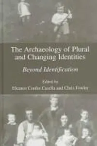 The archaeology of plural and changing identities