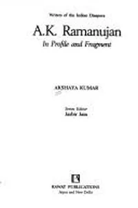 A.K. Ramanujan, in profile and fragment