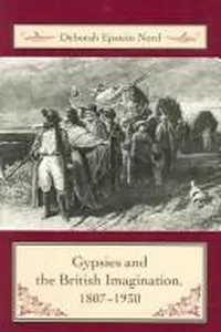 Gypsies and the British imagination, 1807-1930