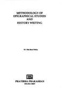 Methodology of epigraphical studies and history writing