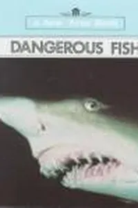 Dangerous fish