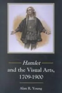 Cover of Hamlet and the visual arts, 1709-1900