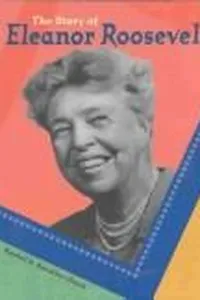 The story of Eleanor Roosevelt