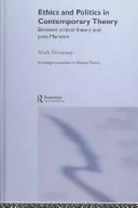Ethics and politics in contemporary theory