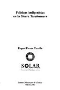Políticas indigenistas en la Sierra Tarahumara