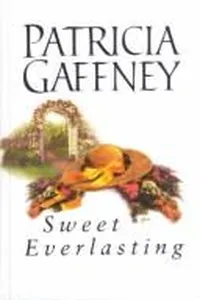 Sweet everlasting /c Patricia Gaffney