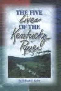 The five lives of the Kentucky River