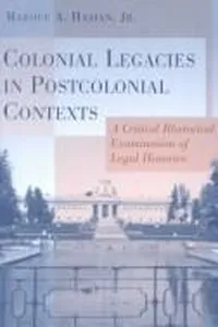 Colonial legacies in postcolonial contexts