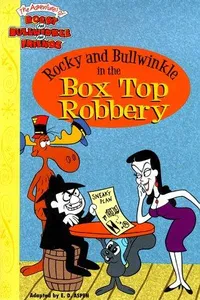 Capa de Rocky and Bullwinkle in the box top robbery