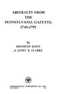 Abstracts from the Pennsylvania gazette, 1748-1755