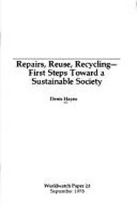 Repairs, reuse, recycling--first steps toward a sustainable society