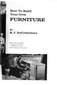 How to Build Your Own Furniture