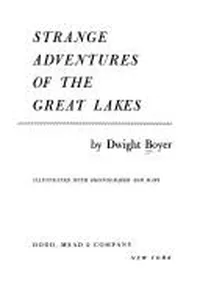 Strange adventures of the Great Lakes