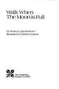 Walk when the Moon is full