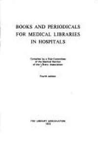 Books and periodicals for medical libraries in hospitals
