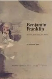 Benjamin Franklin: inventor, statesman, and patriot