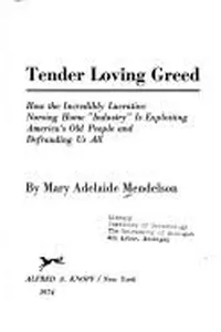 Tender loving greed