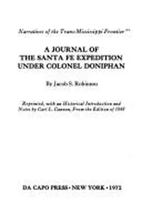 A journal of the Santa Fe Expedition under Colonel Doniphan
