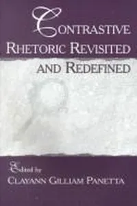 Contrastive rhetoric revisited and redefined