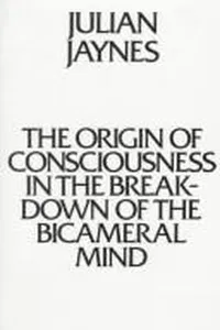 The origin of consciousness in the breakdown of the bicameral mind