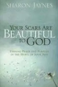 Cover of Your Scars Are Beautiful to God by Sharon Jaynes
