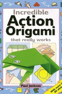 Incredible Action Origami That Really Works