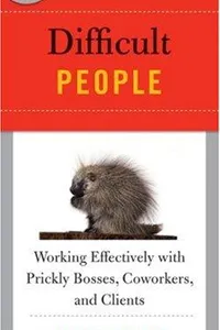 Best Practices: Difficult People
