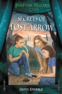 Secrets of Lost Arrow