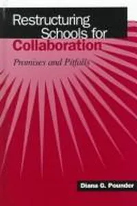 Restructuring Schools for Collaboration