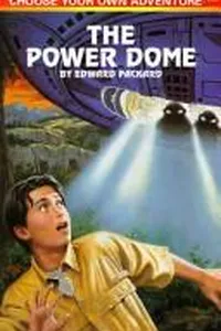 Cover of The Power Dome by Edward Packard