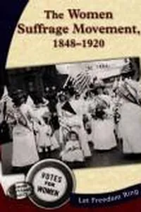 The women suffrage movement, 1848-1920