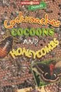 Cockroaches, cocoons, and honeycombs