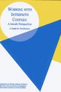 Working with Interfaith Couples : A Jewish Perspective