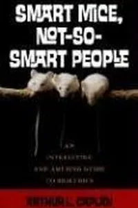 Smart mice, not-so-smart people