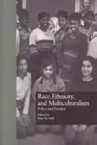 Race, ethnicity, and multiculturalism
