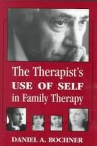 The Therapist's Use of Self in Family Therapy