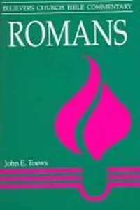 Romans (Believers Church Bible Commentary)