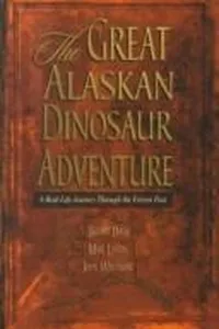 Cover of Great Alaskan Dinosaur Adventure