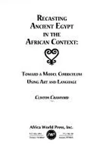 Recasting ancient Egypt in the African context