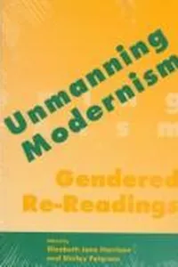 Unmanning modernism